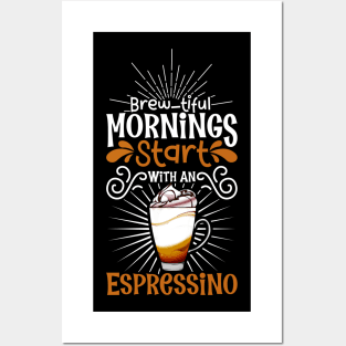 Brewtiful morning with Espressino Posters and Art